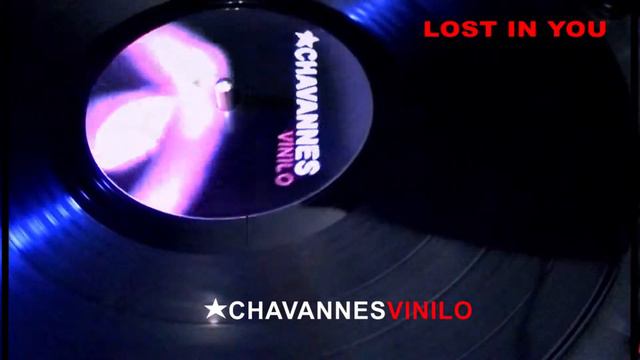 CHAVANNES - VINILO - LOST IN YOU смотреть онлайн