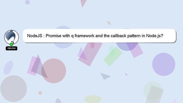 NodeJS : Promise with q framework and the callback pattern in Node.js? смотреть онлайн