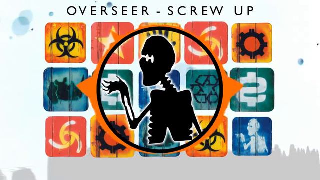 Overseer - Screw Up
