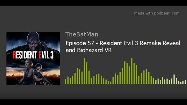 Episode 57 - Resident Evil 3 Remake Reveal and Biohazard VR смотреть онлайн