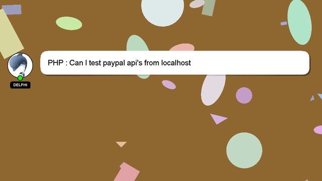 PHP : Can I test paypal api's from localhost смотреть онлайн