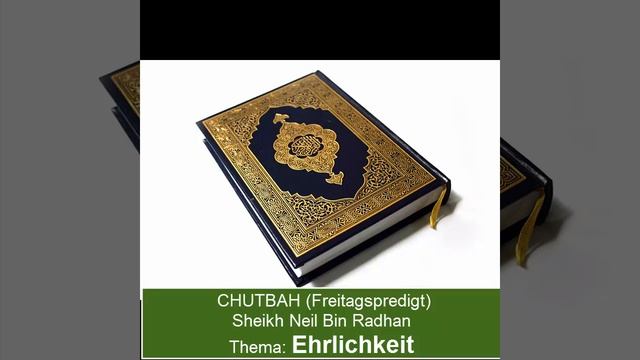 Sheikh Neil Bin Radhan - Chutbah (Ehrlichkeit) смотреть онлайн