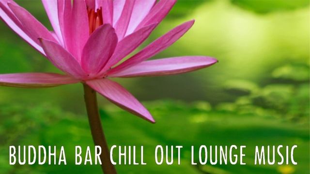 Buddha bar, chillout, lounge music смотреть онлайн
