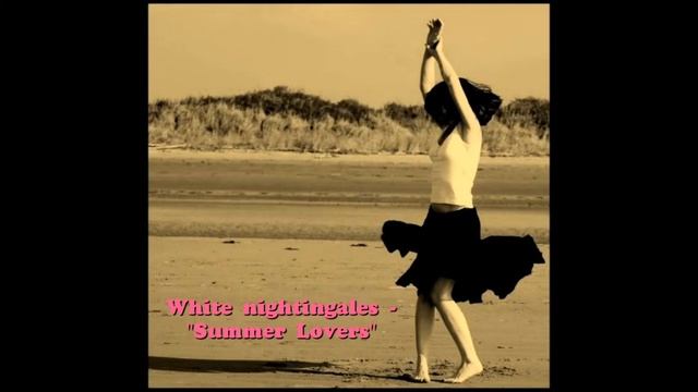 Седые соловьи (White nightingales) - Summer lovers смотреть онлайн