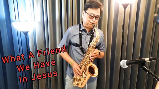 What A Friend We Have In Jesus《野餐》(Antigua AS4248RLQ Saxophone，Select Jazz D5M Alto Mouthpiece) смотреть онлайн