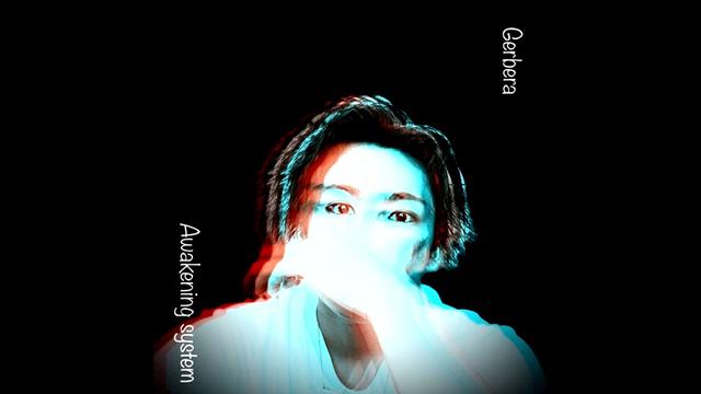 Gerbera - 「Awakening system」 смотреть онлайн