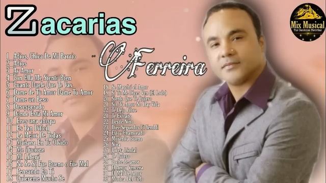 Zacarias Ferreira - Mix De Sus Mas Grandes Exitos смотреть онлайн