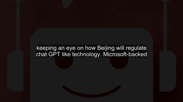China says it sees the potential of ChatGPT-like technology... смотреть онлайн