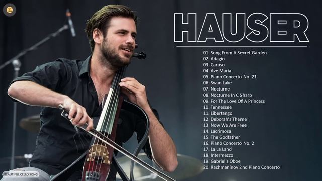 H.A.U.S.E.R Best Cello Music Collection - H.A.U.S.E.R Greatest Hits Full Album 2021 смотреть онлайн