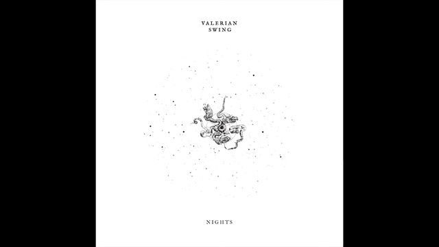 Valerian Swing - 2. Two Ships [NIGHTS, 2017] смотреть онлайн