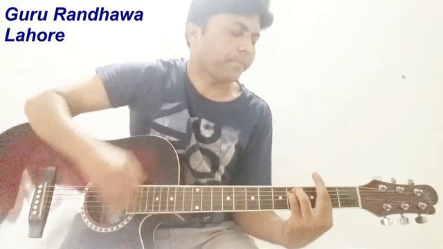 Lahore | Guru Randhawa | Guitar | Cover | Chords and Strumming See Description смотреть онлайн