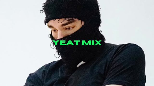 YEAT MIX PLAYLIST