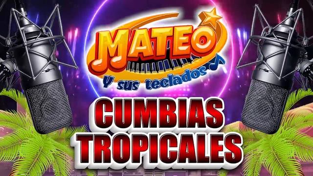 CUMBIAS TROPICALES MIX 2024💃CUMBIAS PARA BAILAR🎶LOS KARKIKS,FITO OLIVARES,MATEO Y SUS TECALDOS