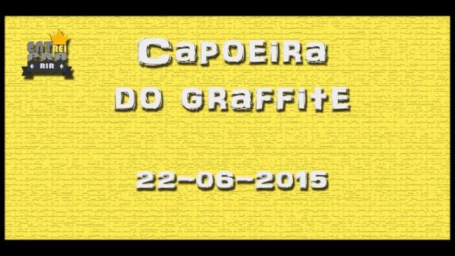 Graffite - Capoeira do Graffite - 22/06/15 смотреть онлайн