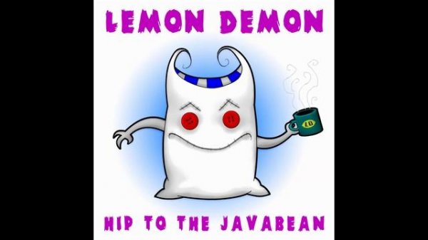 Lemon Demon - Hip To The Javabean [FULL ALBUM]
