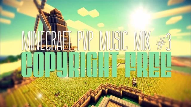 Minecraft PVP Music Mix #1 Copyright Free