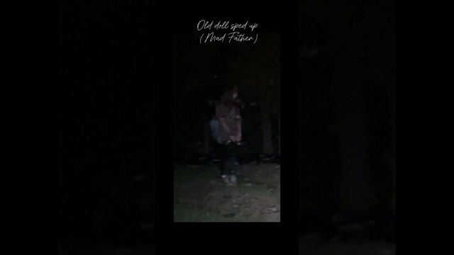 Old doll (mad father) sped up (old doll sped up by Milo) смотреть онлайн