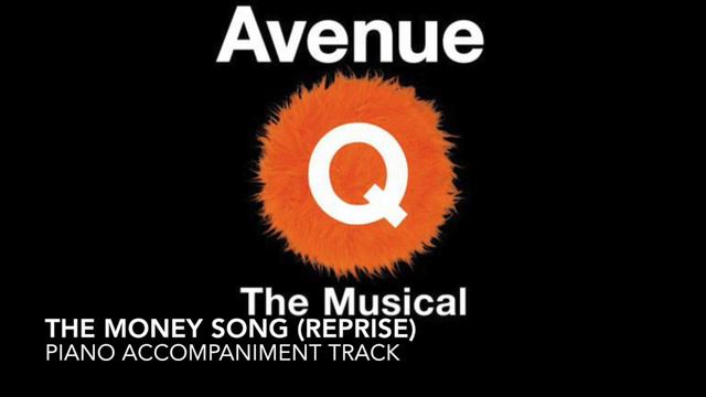 The Money Song (Reprise) - Avenue Q - Piano Accompaniment/Rehearsal Track смотреть онлайн