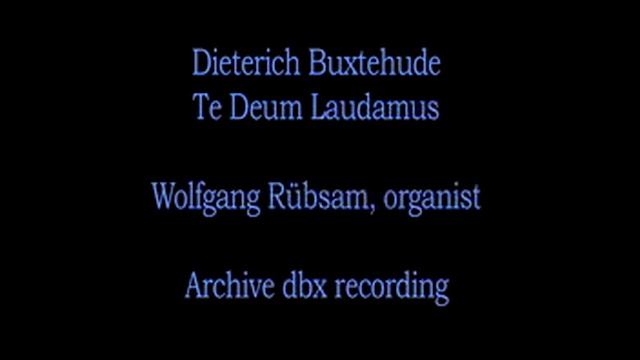 Dieterich Buxtehude - Te Deum Laudamus смотреть онлайн