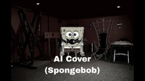 Спанч Боб AI - Электрослабость Терентий (AI cover)