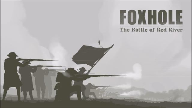 Foxhole - The Battle of Red River - Menu Music смотреть онлайн
