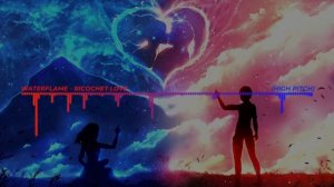 Waterflame - Ricochet Love (High Pitch)