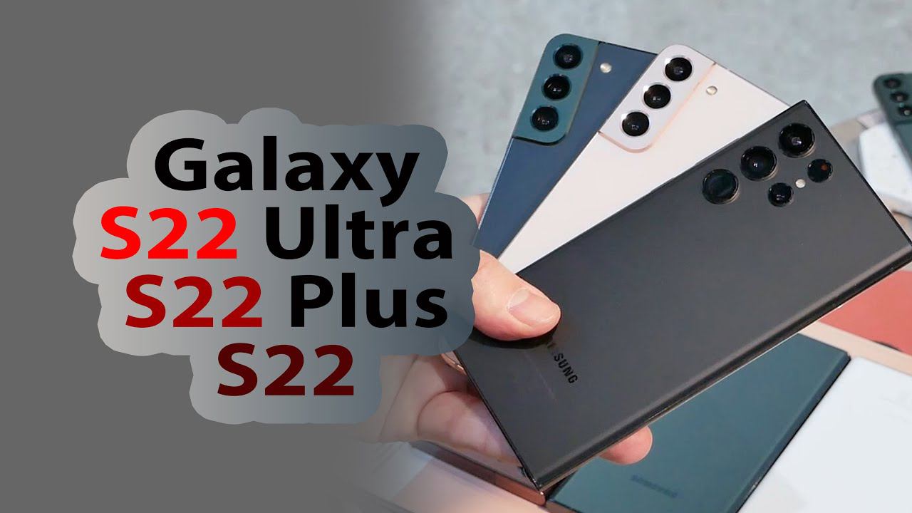 Сравнение Samsung Galaxy S22/S22 Plus/S22 Ultra смотреть онлайн