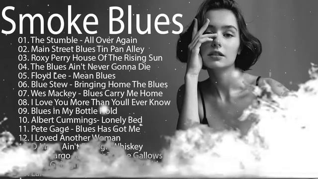 The Best Smoke Blues Music - Slow Blues/Rock Ballads Song