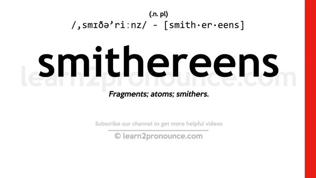Pronunciation of Smithereens | Definition of Smithereens смотреть онлайн