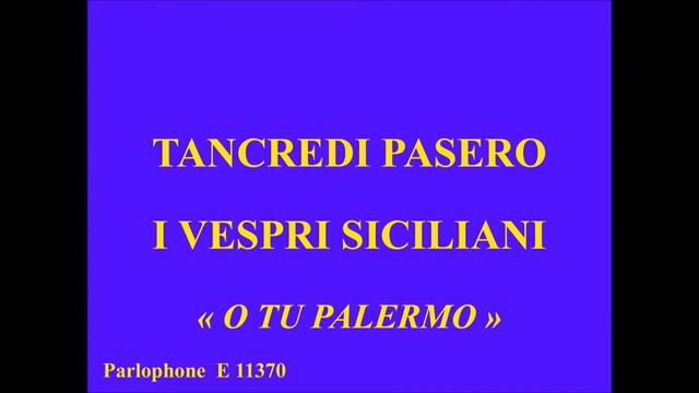 Tancredi Pasero I Vespri Siciliani O tu Palermo Parlophone E 11373 смотреть онлайн