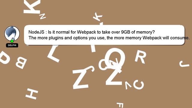 NodeJS : Is it normal for Webpack to take over 9GB of memory? смотреть онлайн