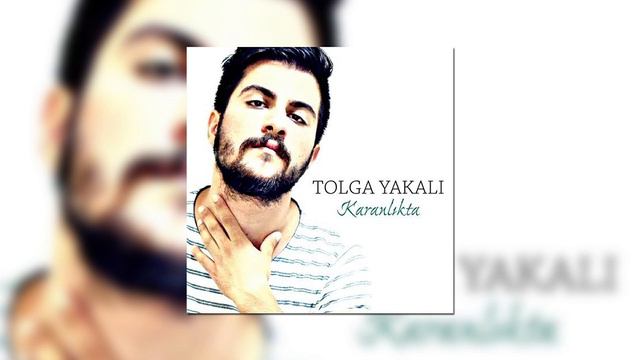 Tolga Yakalı - Her Yer Sen смотреть онлайн