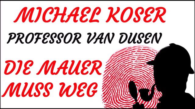 KRIMI Hörspiel - Michael Koser - Prof. van Dusen - 78 - DIE MAUER MUSS WEG (1997) - TEASER смотреть онлайн