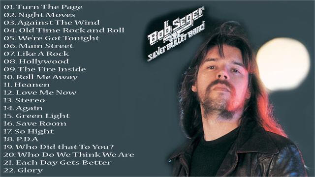 Bob Seger : Bob Seger Greatest Hits Full Album Live | Best Songs Of Bob Seger