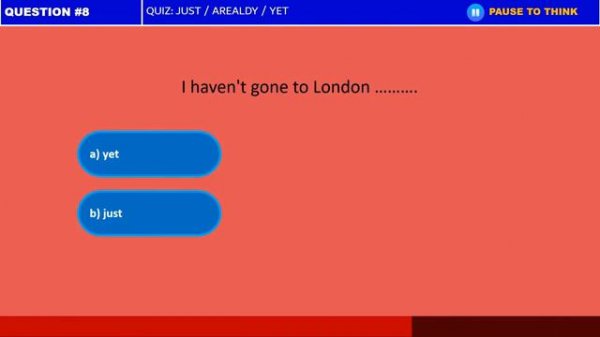 Quiz - Just _ Already _ Yet