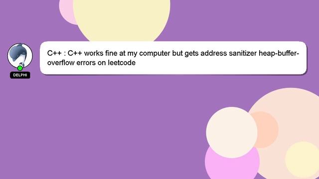 C++ : C++ works fine at my computer but gets address sanitizer heap-buffer-overflow errors on leetc смотреть онлайн