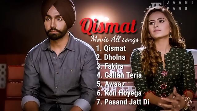 Qismat  Movie All Songs || Panjabi Songs | Ammy Virak  , Sargun Mehta | Jaani