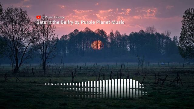 Bats in the Belfry by Purple Planet Music смотреть онлайн