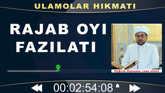 RAJAB OYI HAQIDA - РАЖАБ ОЙИ ФАЗИЛАТИ