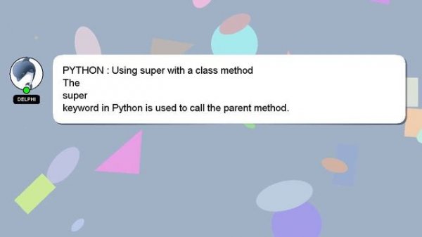 PYTHON : Using super with a class method