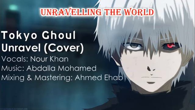 Tokyo Ghoul - Unravel (Acoustic Cover) By Nour Khan (karaoke + English Lyrics)