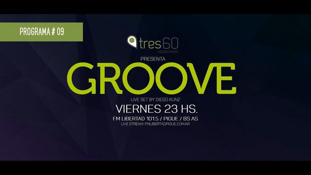 GROOVE # 09 - Live Dj Set By Diego Kunz - emitido el 01/07/16 смотреть онлайн