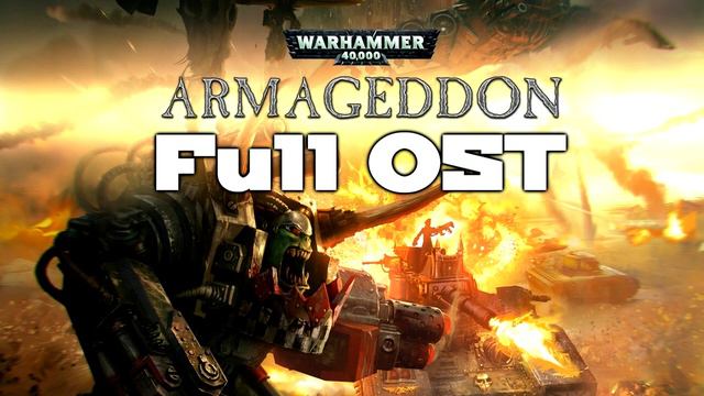 Warhammer 40,000: Armageddon - Full OST Album with Timestamps смотреть онлайн