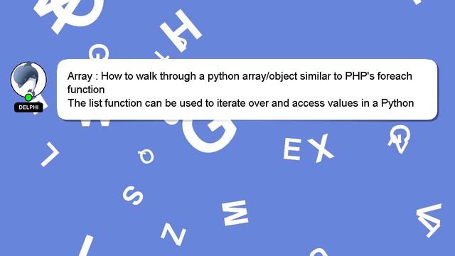 Array : How to walk through a python array/object similar to PHP's foreach function смотреть онлайн