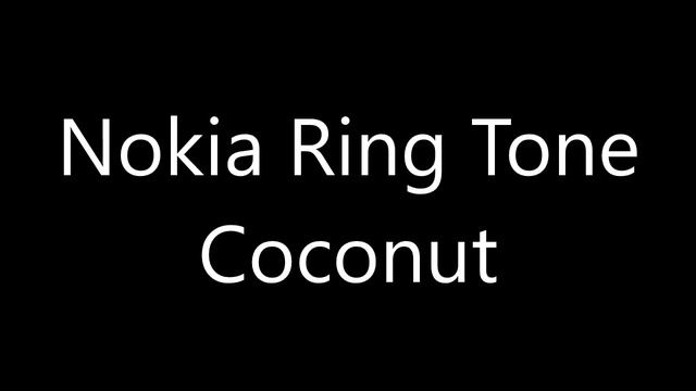 Nokia Ringtone - Coconut