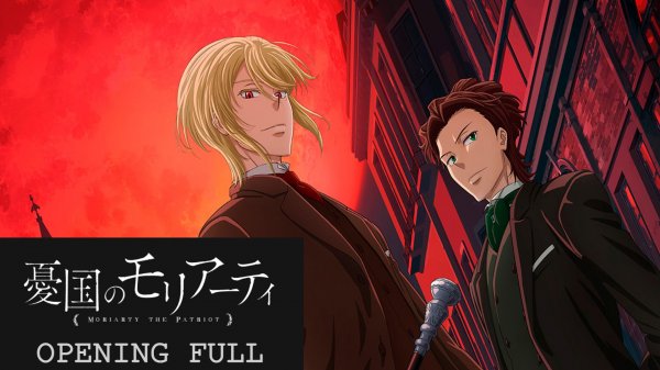 Патриотизм Мориарти - Opening Full | DYING WISH - Tasuku Hatanaka