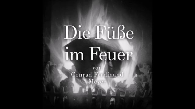 Die Füße im Feuer von Conrad Ferdinand Meyer, gelesen von Frank H. Knef смотреть онлайн