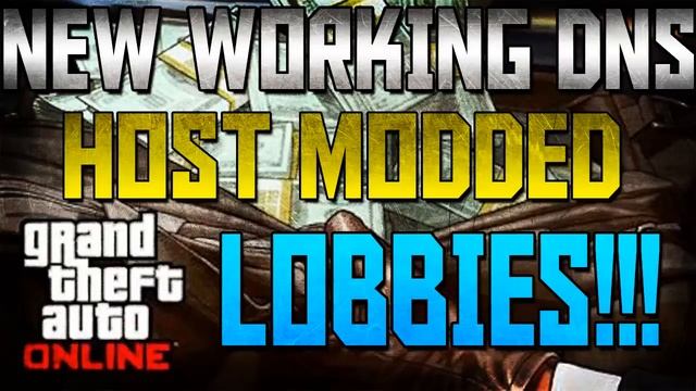 GTA 5 MOD ONLINE : *NEW* HOST MODDED LOBBIES WORKING DNS!!! PS3/XBOX360 смотреть онлайн