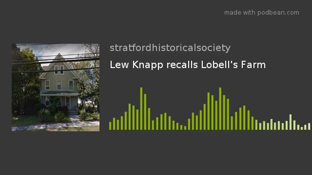 Lew Knapp recalls Lobell's Farm смотреть онлайн