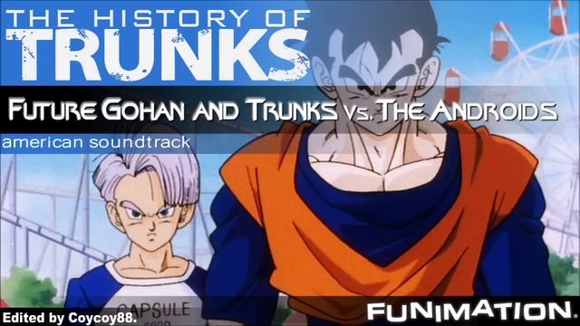 The History Of Trunks - Future Gohan & Trunks vs. The Androids смотреть онлайн